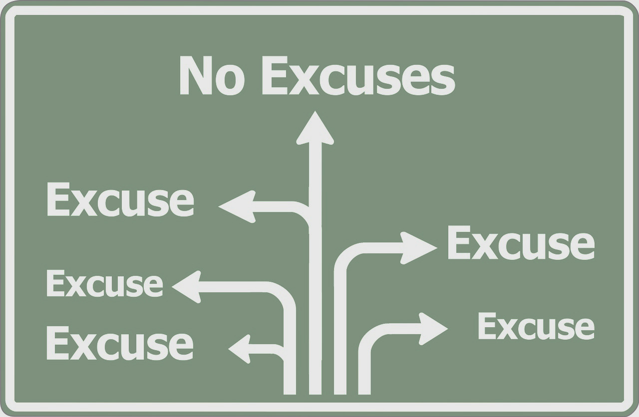 Road sign with turn offs pointing to excuses, and the straight arrow pointing to No Excuses